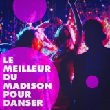 Maurice Larcange - Le meilleur du madison pour danser '2018