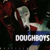 Doughboys - Whatever '1987