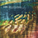 Dave Willey & Friends - Immeasurable Currents '2011