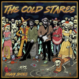 The Cold Stares - Heavy Shoes '2021