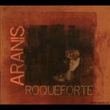 Aranis - Roqueforte '2010