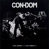 Con-Dom - Live Assault 1 / Live Assault 4 '1984