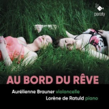 Aurelienne Brauner, Lorene de Ratuld - Au Bord Du Reve '2023