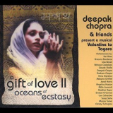 Deepak Chopra - A Gift Of Love Ii - Oceans Of Ecstacy '2002