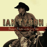 Ian Tyson - Yellowhead to Yellowstone and Other Love Stories '2008