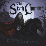 The Sixth Chamber - Beyond the Night Veil '2023