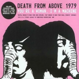 Death From Above 1979 - You're A Woman, I'm A Machine '2004