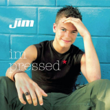 Jim - Impressed '2000