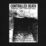 Controlled Death - Demonic Trip Through Hell '2022