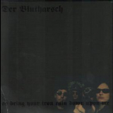 Der Blutharsch - So Bring Your Iron Rain Down Upon Me '2005