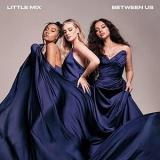 Little Mix - Between Us '2021