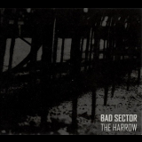 Bad Sector - The Harrow '2001