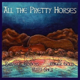 Rhiannon Giddens, Mara Shea, Roger Gold - All the Pretty Horses '2008