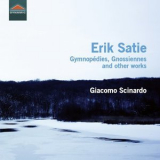 Giacomo Scinardo - Satie: Gymnopedies, Gnossiennes & Other Works '2018