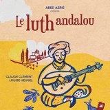 Abed Azrie - Le luth andalou '2017