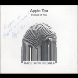 Apple Tea - Instead Of You '2006