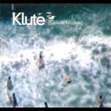 Klute - Casual Bodies '1998