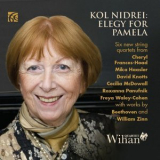 Wihan Quartet - Kol Nidrei: Elegy for Pamela '2017