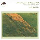 Franco D'Andrea Trio - Prez and Bix '2004