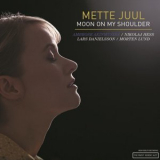 Mette Juul - Moon on My Shoulder '2012