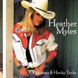 Heather Myles - Highways & Honky Tonks '1998