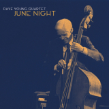 Dave Young & Dave Young Quartet - June Night '2023