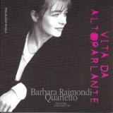 Barbara Raimondi Quartetto - Vita Da Altoparlante '1998