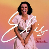 Elis Regina - Elis, Essa Saudade '1998