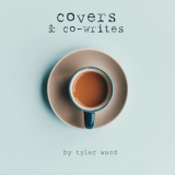 Tyler Ward - Covers & Co-writes '2018