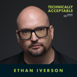 Ethan Iverson - Technically Acceptable '2024
