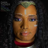 Dara Tucker - The Seven Colors '2019