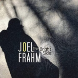 Joel Frahm - The Bright Side '2021
