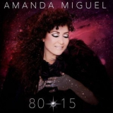 Amanda Miguel - 80*15 '2015