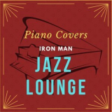 Relaxing Piano Crew - Iron Man Jazz Lounge '2019