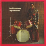 Paul Humphrey - Supermellow '2005