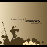 The Last Gambit - Mafiaparty, Nice You Were There! '2009