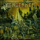 Beserker - Blood Of The Warriors '2007