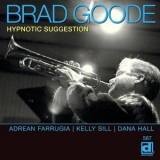Brad Goode - Hypnotic Suggestion '2006