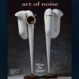 The Art Of Noise - Below The Waste '1989