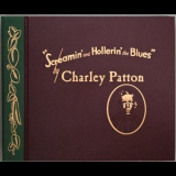 Charley Patton - Screamin' and Hollerin' the Blues '2001
