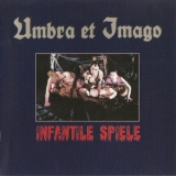 Umbra Et Imago - Infantile Spiele '1993