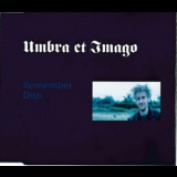 Umbra Et Imago - Remember Dito '1994