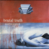 Brutal Truth - Need To Control '1994