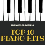 Francesco Digilio - Top 10 Piano Hits '2020