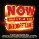Various Artists - Now That's What I Call Unforgettable '2024