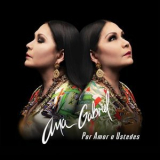 Ana Gabriel - Por Amor a Ustedes '2020