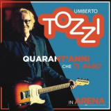 Umberto Tozzi - Live all'Arena di Verona: 40 anni che ti amo '2017