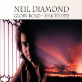Neil Diamond - Glory Road - 1968 To 1972 '1992