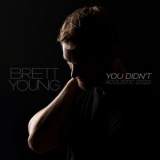 Brett Young - You Didn't '2022