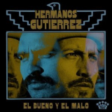 Hermanos Gutierrez - El Bueno Y El Malo '2022